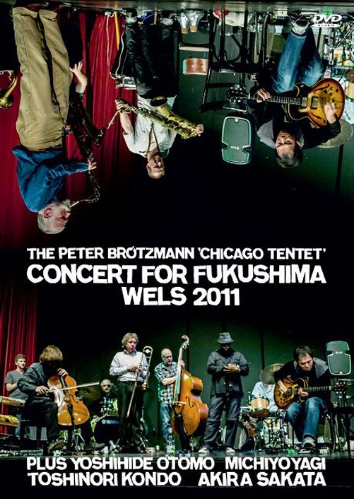 Concert for Fukushima Wels 2011 - Peter Chicago Tentet Brotzmann - Film - TROST - 9120036681019 - 30. april 2013