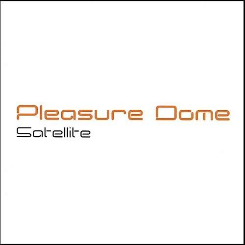 Cover for Pleasure Dome · Satelite (CD) (2009)