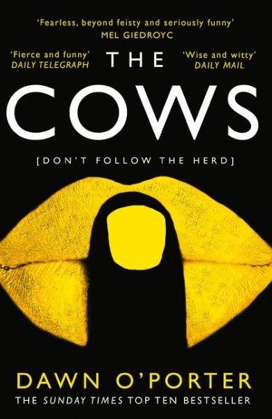 Cover for Dawn O'Porter · The Cows (Taschenbuch) (2018)