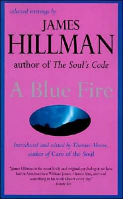 Cover for Thomas Moore · A Blue Fire: Selected Writings by James Hillman (Pocketbok) (1997)