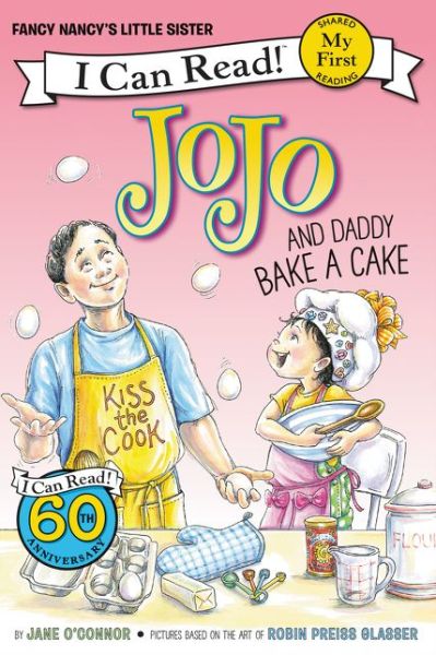 Fancy Nancy: JoJo and Daddy Bake a Cake - My First I Can Read - Jane O'Connor - Libros - HarperCollins Publishers Inc - 9780062378019 - 19 de septiembre de 2017