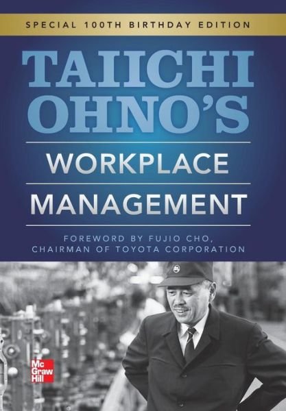 Cover for Taiichi Ohno · Taiichi Ohnos Workplace Management (Gebundenes Buch) [Special 100th birthday edition] (2013)