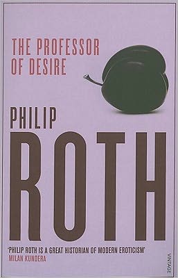 The Professor of Desire - Philip Roth - Bøker - Vintage Publishing - 9780099389019 - 5. oktober 1995