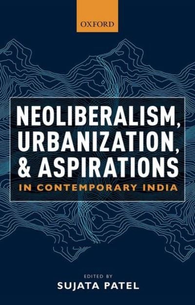 Cover for Neoliberalism, Urbanization and Aspirations in Contemporary India (Hardcover Book) (2022)