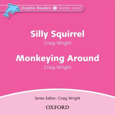 Cover for Craig Wright · Dolphin Readers: Starter Level: Silly Squirrel &amp; Monkeying Around Audio CD - Dolphin Readers (Audiobook (CD)) (2005)