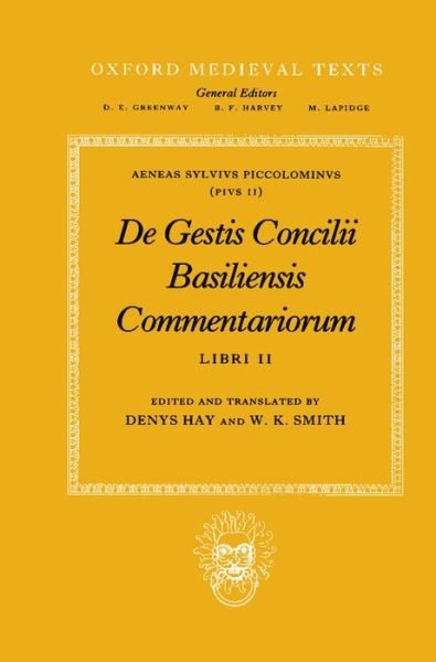 Cover for Aeneas Piccolominus · De Gestis Concilii Basiliensis Commentariorum Libri II - Oxford Medieval Texts (Innbunden bok) (1967)