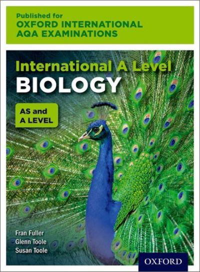 Cover for Toole, Susan (, UK) · OxfordAQA International A-level Biology (9610): Student Book (Book) (2016)