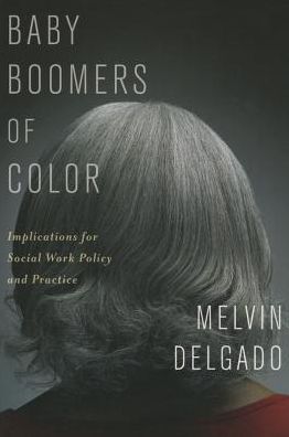 Cover for Melvin Delgado · Baby Boomers of Color: Implications for Social Work Policy and Practice (Paperback Book) (2014)