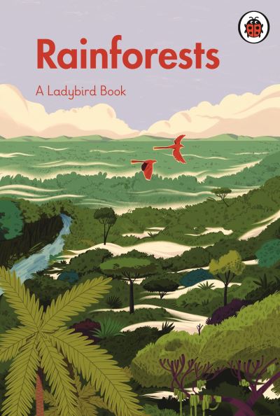 Cover for Ladybird · A Ladybird Book: Rainforests - A Ladybird Book (Hardcover Book) (2023)