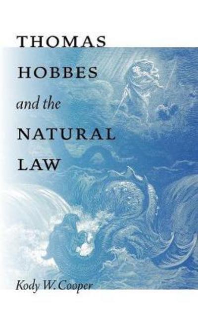 Cover for Kody W. Cooper · Thomas Hobbes and the Natural Law (Hardcover Book) (2018)