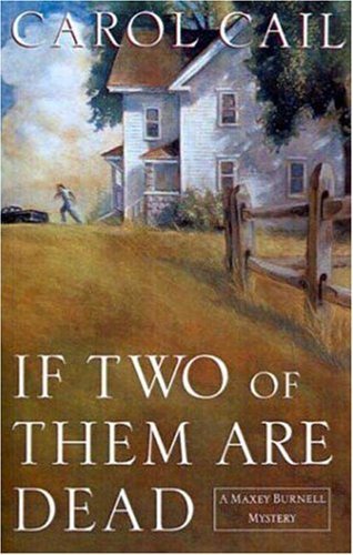 Cover for Carol Cail · If Two of Them Are Dead (Maxey Burnell Mystery) (Paperback Book) (1996)