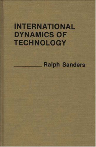 Cover for Ralph Sanders · International Dynamics of Technology (Inbunden Bok) (1983)