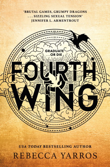 Fourth Wing: DISCOVER THE GLOBAL PHENOMENON THAT EVERYONE CAN'T STOP TALKING ABOUT! - The Empyrean - Rebecca Yarros - Bøker - Little, Brown Book Group - 9780349437019 - 26. mars 2024