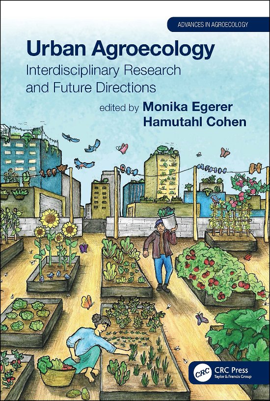 Cover for Egerer, Monika (Environmental Studies Dept, Univ. of California, Santa Cruz) · Urban Agroecology: Interdisciplinary Research and Future Directions - Advances in Agroecology (Paperback Bog) (2020)