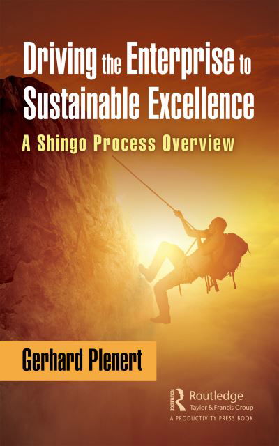 Cover for Gerhard Plenert · Driving the Enterprise to Sustainable Excellence: A Shingo Process Overview (Hardcover Book) (2021)