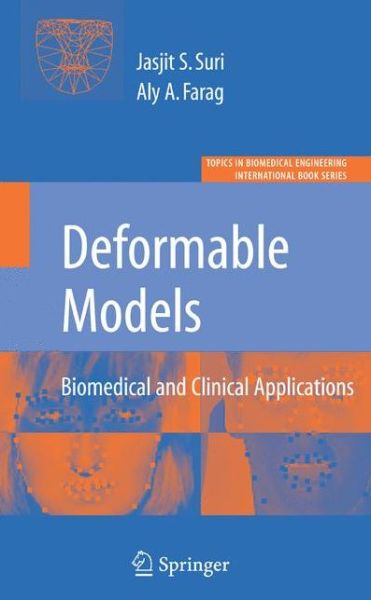 Cover for Jasjit S Suri · Deformable Models: Biomedical and Clinical Applications - Topics in Biomedical Engineering. International Book Series (Hardcover Book) (2007)