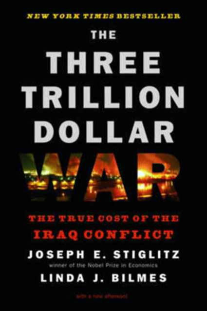 Cover for Joseph E. Stiglitz · The Three Trillion Dollar War: The True Cost of the Iraq Conflict (Hardcover Book) (2008)