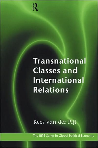 Cover for Kees Van der Pijl · Transnational Classes and International Relations - RIPE Series in Global Political Economy (Paperback Book) (1998)