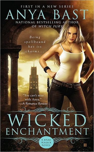 Cover for Anya Bast · Wicked Enchantment (Paperback Book) (2010)