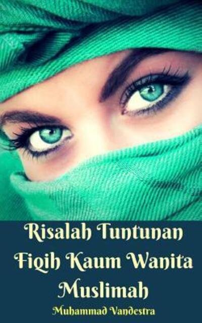 Cover for Muhammad Vandestra · Risalah Tuntunan Fiqih Kaum Wanita Muslimah (Pocketbok) (2024)