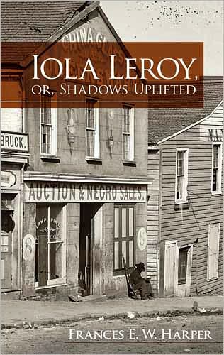 Cover for Frances E W Harper · Iola Leroy, or, Shadows Uplifted - Dover Books on Literature &amp; Drama (Paperback Book) (2011)