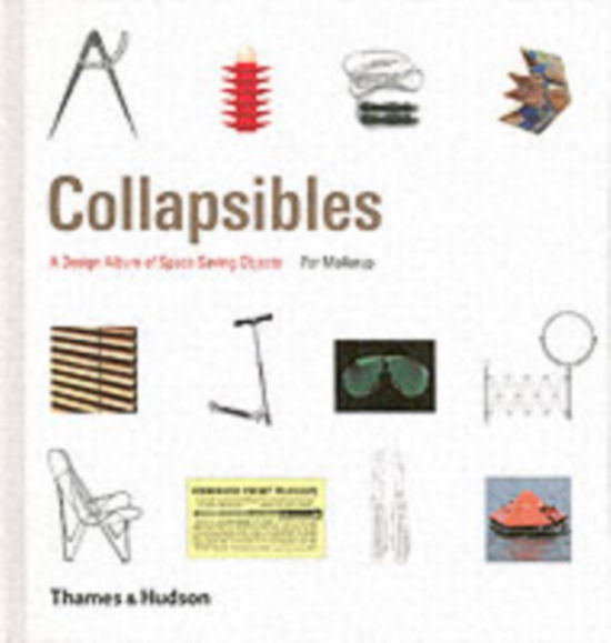 Collapsibles: A Design Album of Space-Saving Objects - Per Mollerup - Kirjat - Thames & Hudson Ltd - 9780500513019 - maanantai 19. kesäkuuta 2006