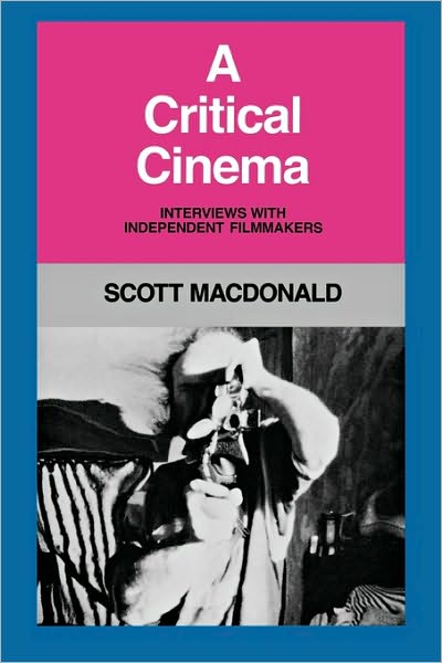 Cover for Scott MacDonald · A Critical Cinema 1: Interviews with Independent Filmmakers (Paperback Book) (1988)