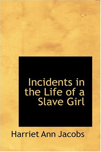 Cover for Harriet Ann Jacobs · Incidents in the Life of a Slave Girl (Hardcover Book) (2008)