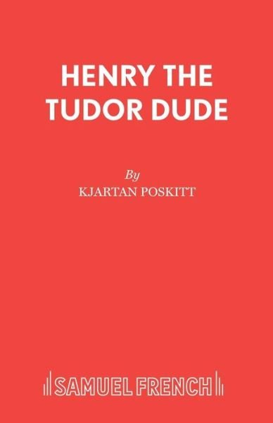 Cover for Kjartan Poskitt · Henry the Tudor Dude (Paperback Bog) (2015)