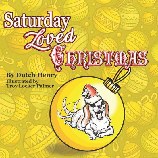 Cover for Dutch Henry · Saturday Loved Christmas (Paperback Book) (2019)