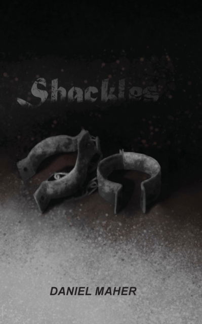 Cover for Daniel Maher · Shackles (Paperback Book) (2020)