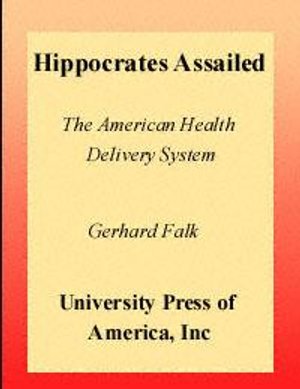 Cover for Gerhard Falk · Hippocrates Assailed CB (Book) (2000)