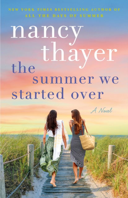 The Summer We Started Over: A Novel - Nancy Thayer - Books - Random House USA Inc - 9780593724019 - March 25, 2025