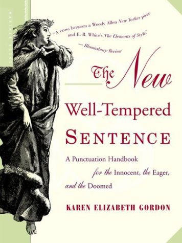 Cover for Karen Elizabeth Gordon · The New Well-Tempered Sentence: A Punctuation Handbook for the Innocent, the Eager, and the Doomed (Paperback Book) (2003)