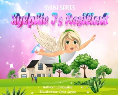 Cover for La Kayshal · Sylphie is Resilient (Hardcover Book) (2021)