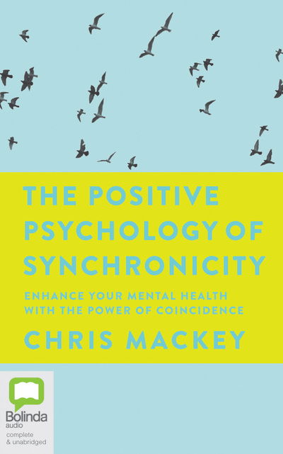 Cover for Chris Mackey · The Positive Psychology of Synchronicity (CD) (2019)