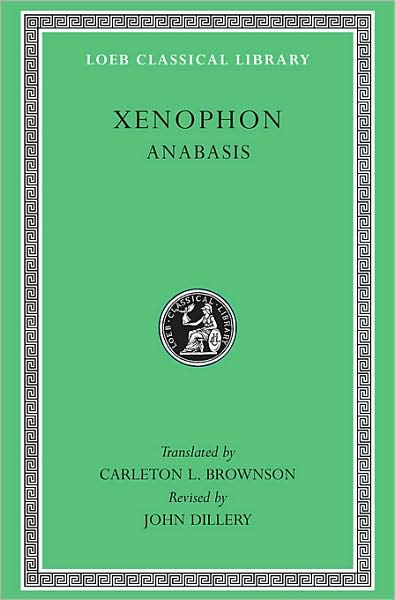 Cover for Xenophon · Anabasis - Loeb Classical Library (Gebundenes Buch) [Rev edition] (1998)