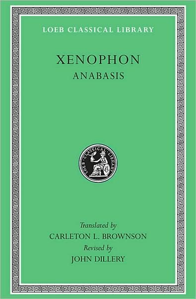 Cover for Xenophon · Anabasis - Loeb Classical Library (Gebundenes Buch) [Rev edition] (1998)