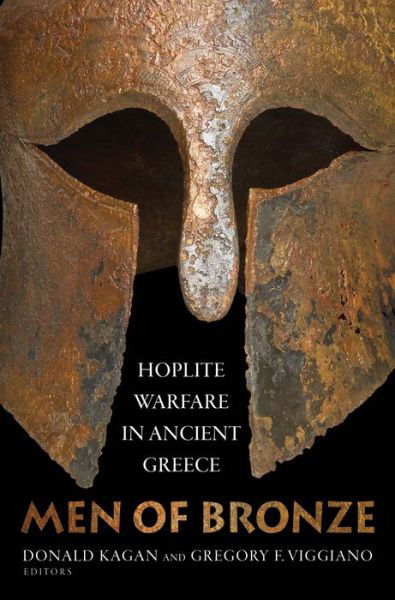 Cover for Donald Kagan · Men of Bronze: Hoplite Warfare in Ancient Greece (Inbunden Bok) (2013)