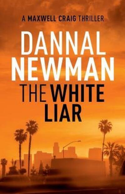 Cover for Dannal Newman · The White Liar (Paperback Book) (2017)