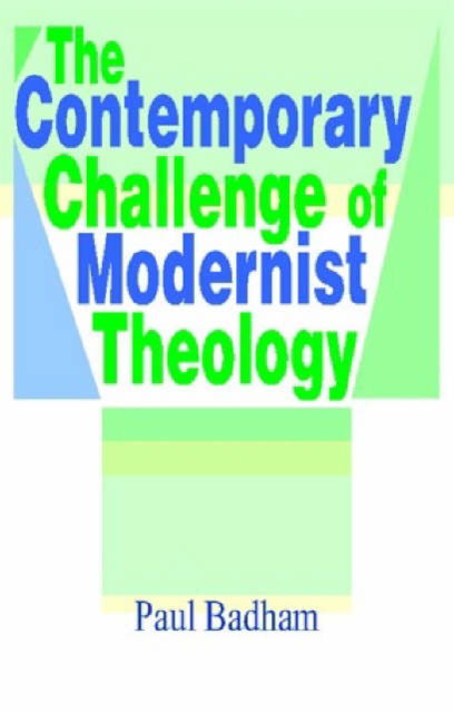 Cover for Paul Badham · Contemporary Challenge of Modernist Theology (Hardcover Book) [Annotated edition] (1998)