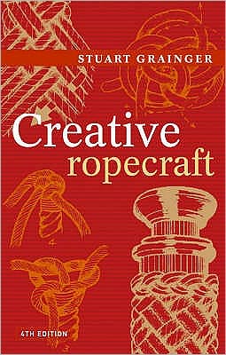 Cover for Stuart E. Grainger · Creative Ropecraft (Paperback Book) [4 Revised edition] (2005)