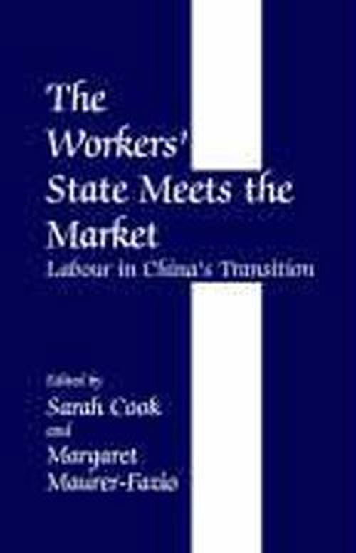 Cover for Sarah Cook · The Workers' State Meets the Market: Labour in China's Transition (Taschenbuch) (1999)