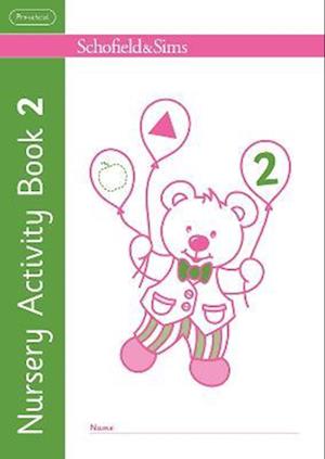 Nursery Activity Book 2 - Sims, Schofield & - Books - Schofield & Sims Ltd - 9780721718019 - January 5, 2023