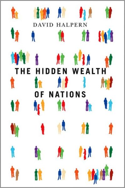 Cover for Halpern, David (Institute for Government) · The Hidden Wealth of Nations (Hardcover Book) (2009)