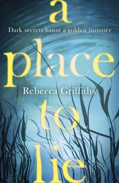 Cover for Rebecca Griffiths · A Place to Lie (Paperback Book) (2019)