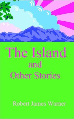 Cover for Robert James Warner · The Island and Other Stories (Taschenbuch) (2002)