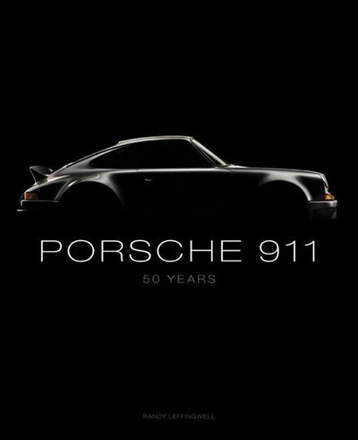 Cover for Randy Leffingwell · Porsche 911: 50 Years (Inbunden Bok) (2013)