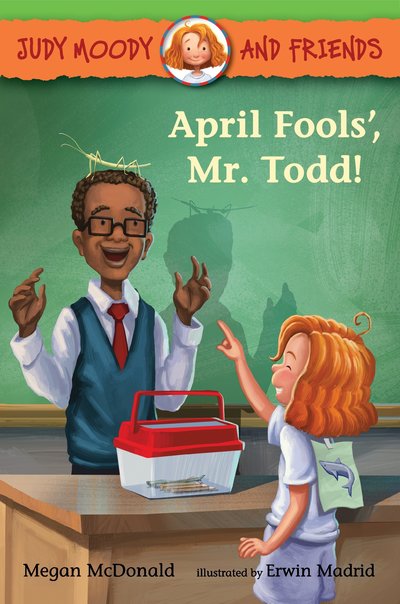 Cover for Megan McDonald · April Fools', Mr. Todd! - Judy Moody and Friends (Paperback Book) (2017)