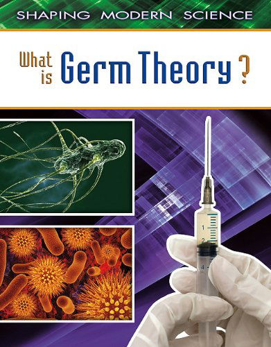 Cover for Natalie Hyde · What is Germ Theory? (Shaping Modern Science) (Hardcover Book) (2011)